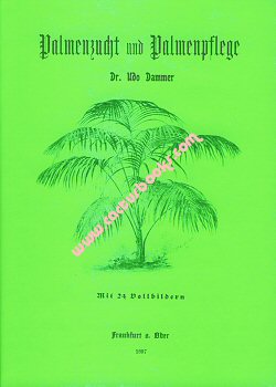 Anweisung zur Anzucht und Pflege der Palmen. 1. Aufl., Frankfurt 1988(1897). 150 S., 22 Zeichn., Repr., Ln., 15 x 21 cm, 250 g, (1)