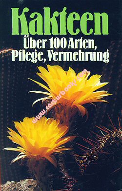 Über 100 Arten, Pflege, Vermehrung. Köln 1981. 160 S., 28 farb. Abb., 3 Zeichn., Brosch., 11 x 18 cm, 150 g, (2)