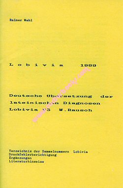 Deutsche Übersetzung der lateinischen Diagnosen von W. Rausch - Lobivia 85. 1. Aufl., Limburg 1989. 83 S., Heftg., 14 x 21 cm, 115 g, (2)