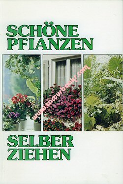 Ein Leitfaden für sichere Pflanzenanzucht. 4. Aufl., Ellerau bei Hamburg 1983. 104 S., 124 farb. Abb., 62 Zeichn., Brosch., 15 x 24 cm, 225 g, (2) Namensstempel